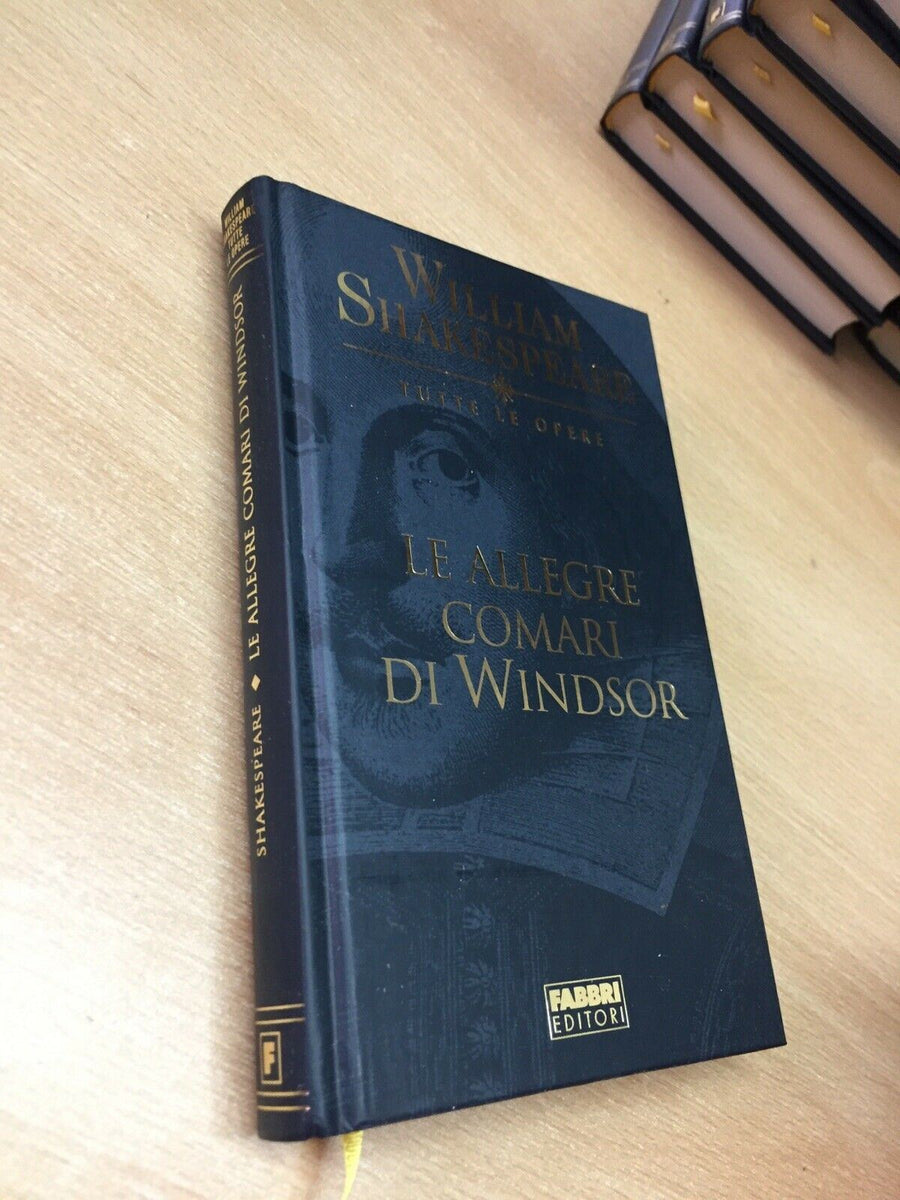 LE ALLEGRE COMARI DI WINDSOR WILLIAM SHAKESPEARE TUTTE LE OPERE E682 –  liberamentestore