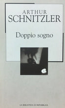 Carica l'immagine nel visualizzatore di Gallery, DOPPIO SOGNO A. SCHNITZLER LA BIBLIOTECA DI REPUBBLICA E729