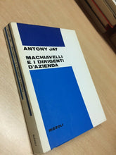 Carica l'immagine nel visualizzatore di Gallery, MACHIAVELLI E I DIRIGENTI D’AZIENDA A. JAY G851