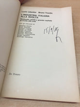 Carica l'immagine nel visualizzatore di Gallery, L’INDUSTRIA ITALIANA ALLA SVOLTA L. LIBERTINI B. TRENTIN V34