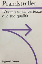 Carica l'immagine nel visualizzatore di Gallery, L’UOMO SENZA CERTEZZE E LE SUE QUALITÀ PRANDSTRALLER V44