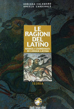 Carica l'immagine nel visualizzatore di Gallery, LE RAGIONI DEL LATINO TEORIA A. CALAMARO A. CARDINALE V165