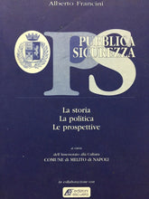 Carica l'immagine nel visualizzatore di Gallery, PUBBLICA SICUREZZA LA STORIA LA POLITICA LE PROSPETTIVE A. FRANCINI V217