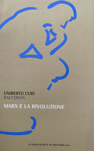 Carica l'immagine nel visualizzatore di Gallery, MARX E LA RIVOLUZIONE U. CURI W425