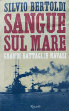 Carica l'immagine nel visualizzatore di Gallery, SANGUE SUL MARE GRANDI BATTAGLIE NAVALI S. BERTOLDI W509