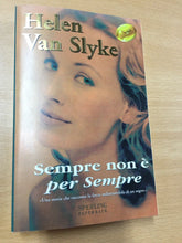 Carica l'immagine nel visualizzatore di Gallery, SEMPRE NON È PER SEMPRE HELEN VAN SLYKE AA398