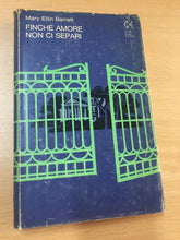 Carica l'immagine nel visualizzatore di Gallery, FINCHÉ AMORE NON CI SEPARI MARY ELLIN BARRETT AA533
