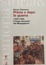 Carica l'immagine nel visualizzatore di Gallery, PRIMA E DOPO LA GUERRA 1936-1946 IL LUNGO DECENNIO DEL MEZZOGIORNO CHIANESE Y192