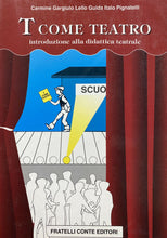 Carica l'immagine nel visualizzatore di Gallery, T COME TEATRO INTRODUZIONE ALLA DIDATTICA TEATRALE AA. VV. Y213
