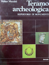 Carica l'immagine nel visualizzatore di Gallery, TERAMO ARCHEOLOGICA W. MAZZITTI Y317