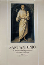 Carica l'immagine nel visualizzatore di Gallery, SANT’ANTONIO IN SETTECENTOCINQUANT’ANNI DI STORIA DELL’ARTE C. SEMENZATO Z45