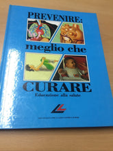 Carica l'immagine nel visualizzatore di Gallery, PREVENIRE MEGLIO CHE CURARE EDUCAZIONE ALLA SALUTE AB275