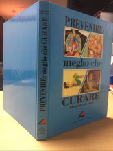 Carica l'immagine nel visualizzatore di Gallery, PREVENIRE MEGLIO CHE CURARE EDUCAZIONE ALLA SALUTE AB275