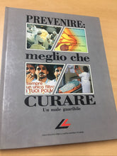 Carica l'immagine nel visualizzatore di Gallery, PREVENIRE MEGLIO CHE CURARE UN MALE GUARIBILE AB277