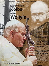 Carica l'immagine nel visualizzatore di Gallery, MAKSYMILIAN KOLBE KAROL WOJTYLA DUE POLACCHI NELLA STORIA TRASATTI•GRIECO BC49