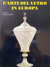 Carica l'immagine nel visualizzatore di Gallery, L’ARTE DEL VETRO IN EUROPA O. DRAHOTOVA BC65