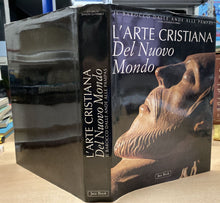 Carica l'immagine nel visualizzatore di Gallery, L’ARTE CRISTIANA DEL NUOVO MONDO IL BAROCCO DALLE ANDE ALLE PAMPAS BC78