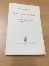 Carica l'immagine nel visualizzatore di Gallery, STORIA DELL’UMANESIMO LA FINE DEL LOGOS VOLUME TERZO GIUSEPPE TOFFANIN AB348