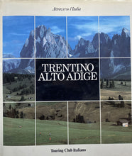 Carica l'immagine nel visualizzatore di Gallery, TRENTINO ALTO ADIGE ATTRAVERSO L’ITALIA TOURING CLUB ITALIANO BA09
