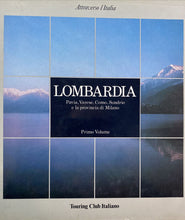 Carica l'immagine nel visualizzatore di Gallery, LOMBARDIA 1 ATTRAVERSO L’ITALIA TOURING CLUB ITALIANO BA17