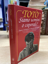Carica l'immagine nel visualizzatore di Gallery, TOTÒ SIAMO UOMINI O CAPORALI? DIARIO SEMISERIO DI ANTONIO DE CURTIS I ED. BA96
