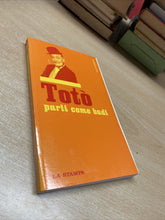 Carica l'immagine nel visualizzatore di Gallery, TOTÒ PARLI COME BADI LA STAMPA BA97