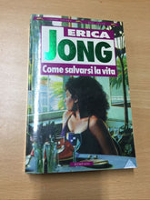 Carica l'immagine nel visualizzatore di Gallery, COME SALVARSI LA VITA ERICA JONG AB407