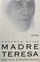 Carica l'immagine nel visualizzatore di Gallery, MADRE TERESA UNA VITA STRAORDINARIA K. SPINK BA147