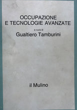 Carica l'immagine nel visualizzatore di Gallery, OCCUPAZIONE E TECNOLOGIE AVANZATE G. TAMBURRINI BA162