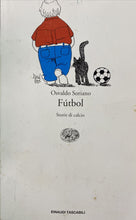 Carica l'immagine nel visualizzatore di Gallery, FUTBOL STORIE DI CALCIO O. SORIANO EINAUDI BA211