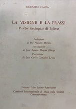 Carica l'immagine nel visualizzatore di Gallery, LA VISIONE E LA PRASSI PROFILO IDEOLOGICO DI BOLIVAR R. CAMPA BA257