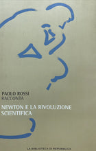 Carica l'immagine nel visualizzatore di Gallery, NEWTON E LA RIVOLUZIONE SCIENTIFICA P. ROSSI LA BIBLIOTECA DI REPUBBLICA BA333