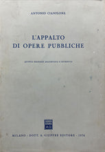 Carica l'immagine nel visualizzatore di Gallery, L’APPALTO DI OPERE PUBBLICHE A. CIANFLONE GIUFFRÈ 1976 BB105