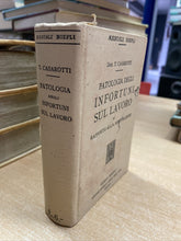 Carica l'immagine nel visualizzatore di Gallery, MANUALI HOEPLI PATOLOGIA DEGLI INFORTUNI SUL LAVORO T. CASAROTTI 1914 BB127
