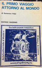 Carica l'immagine nel visualizzatore di Gallery, IL PRIMO VIAGGIO ATTORNO AL MONDO DOMENICO VOLPI AE498