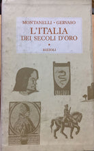 Carica l'immagine nel visualizzatore di Gallery, L’ITALIA DEI SECOLI D’ORO MONTANELLI GERVASO AC116