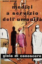 Carica l'immagine nel visualizzatore di Gallery, MEDICI A SERVIZIO DELL’UMANITÀ M. MORGAN BB383