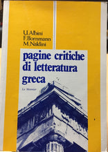 Carica l'immagine nel visualizzatore di Gallery, PAGINE CRITICHE DI LETTERATURA GRECA U.ALBINI F.BORNMANN M.NALDINI AC279