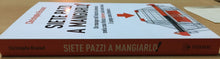 Carica l'immagine nel visualizzatore di Gallery, SIETE PAZZI A MANGIARLO CHRISTOPHE BRUSSET AC314
