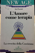 Carica l'immagine nel visualizzatore di Gallery, L’AMORE COME TERAPIA IRIS PACIOTTI AC336