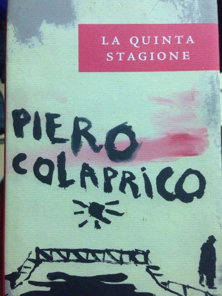 La Quinta Stagione. Pietro Colaprico