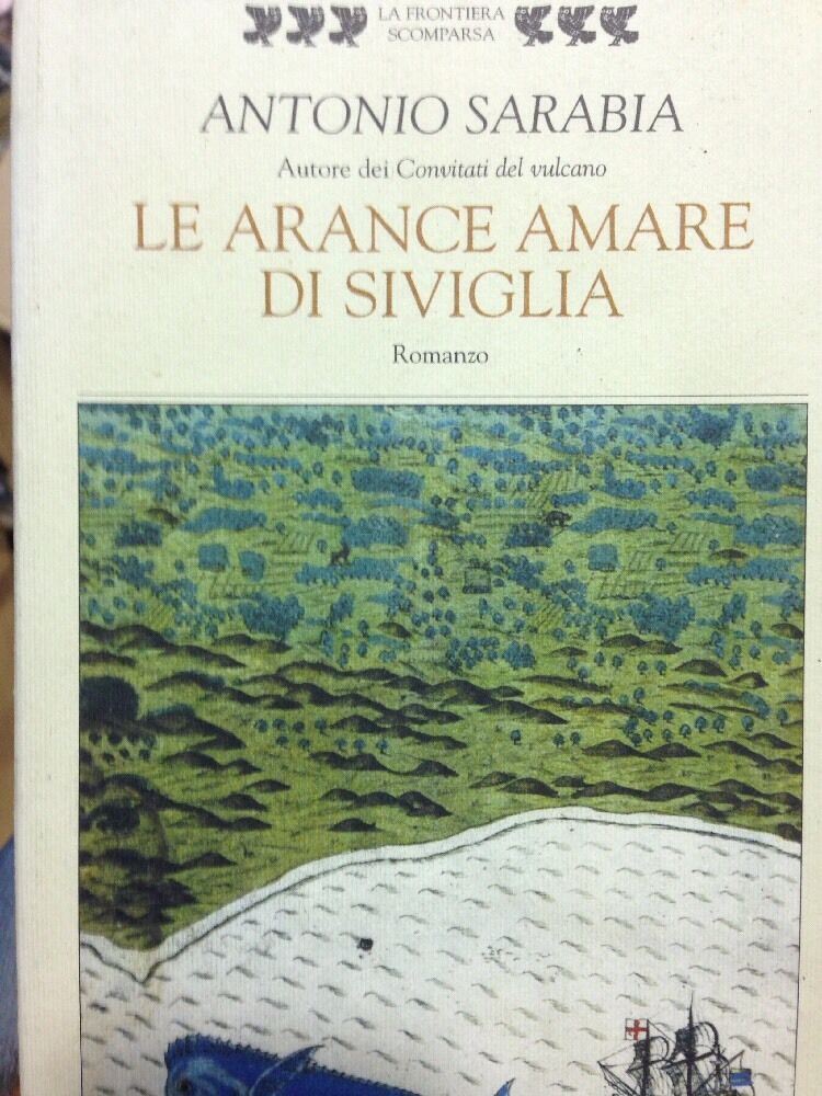 Le Arance Amare Di Siviglia Antonio Sarabia