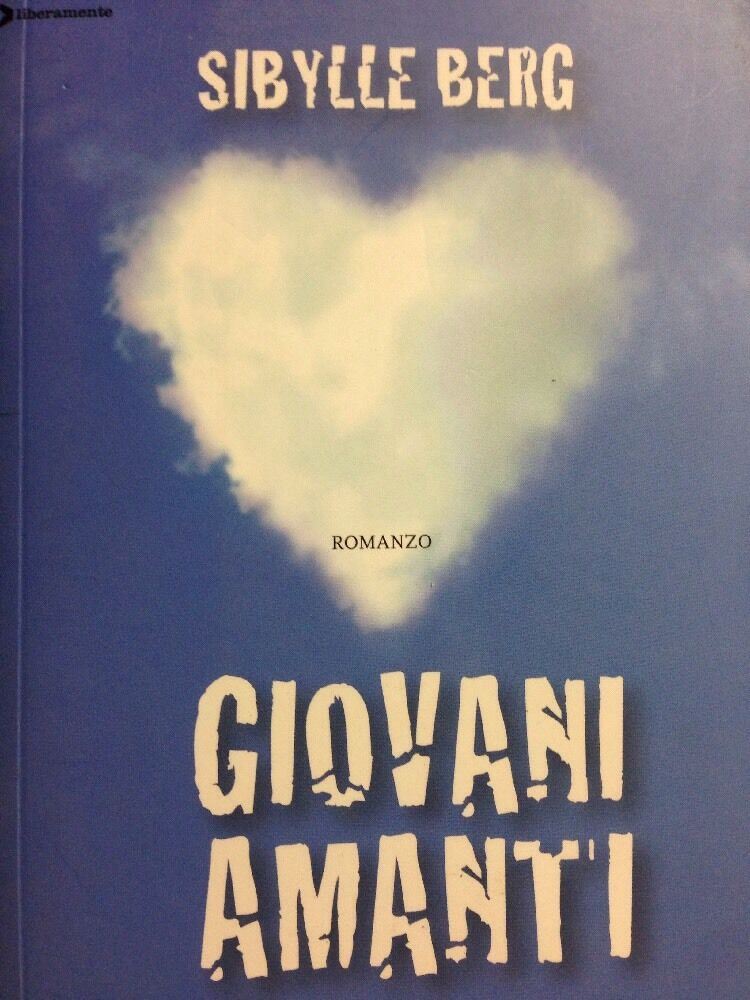 Giovani Amanti Sibylle Berg