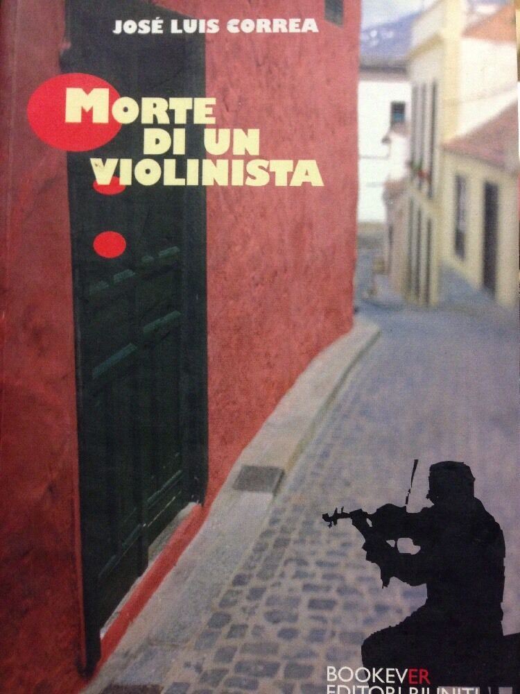 Morte Di Un Violinista. Jose' Luis Correa