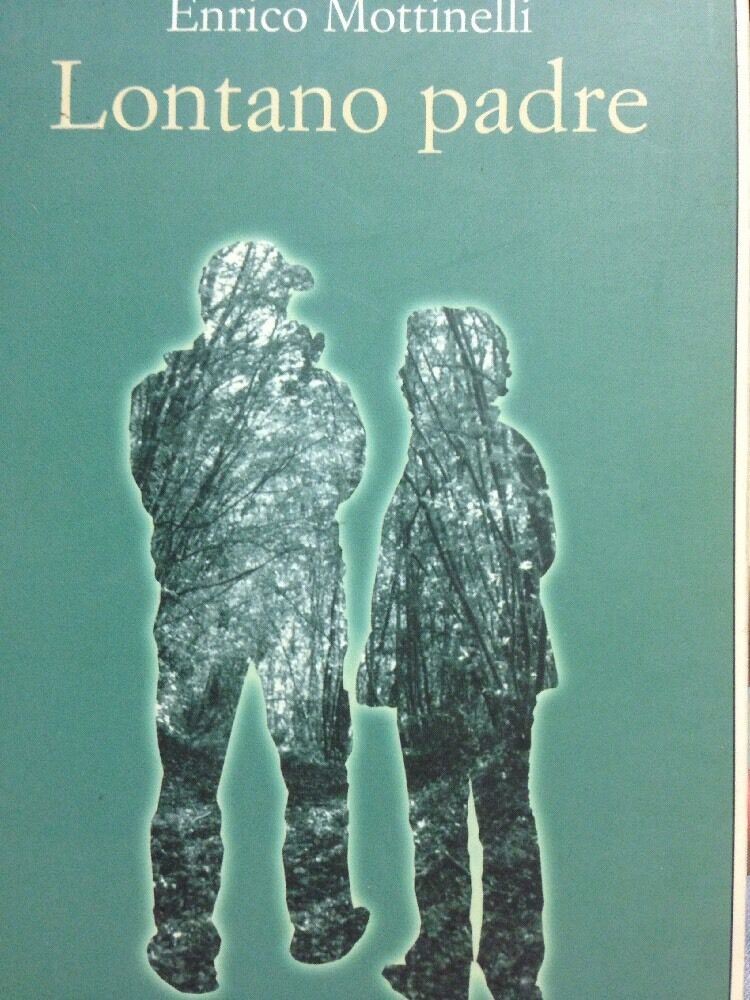 Lontano Padre - Enrico Mottinelli