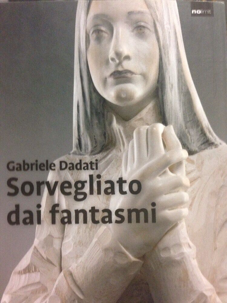 Sorvegliato Dai Fantasmi - Gabriele Dadati