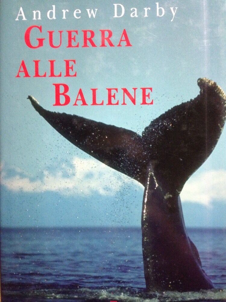 Guerra Alle Balene - Andrew Darby