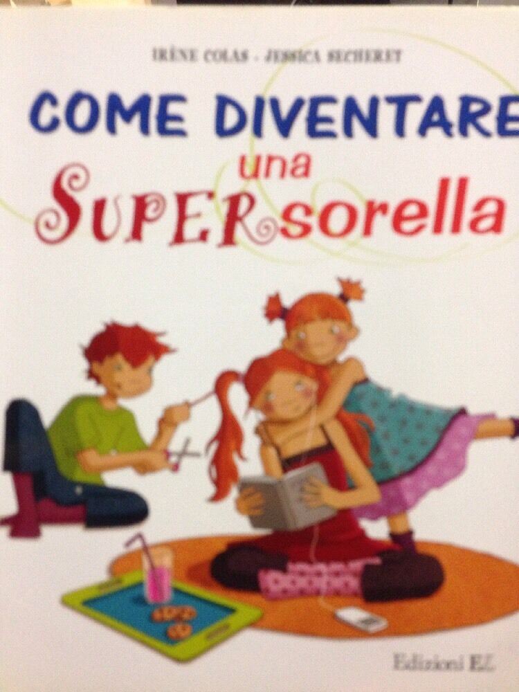 Come Diventare Una Super Sorella