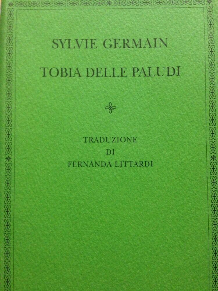 Tobia Delle Paludi - Sylvie Germain