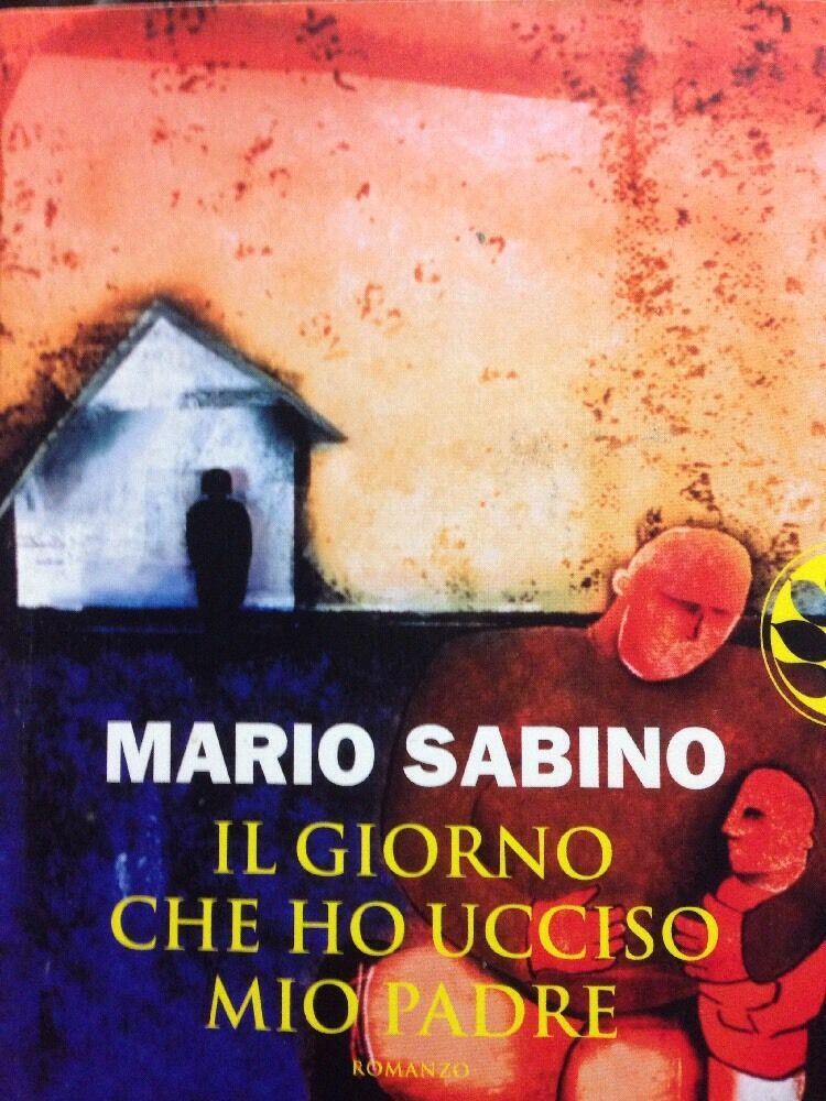 Il Giorno Che Ho Ucciso Mio Padre